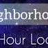 The Neighborhood How 1 Hour Loop How The Neighborhood