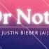 All Or Nothing Justin Bieber Ai Lyrics