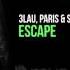 3LAU Paris Simo Feat Bright Lights Escape OUT NOW