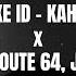 FAKE ID KAH LO My Love Route 64 MASHUP