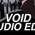 Void Isq Slowed Audio Edit Microwave Trending