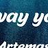 Artemas I Like The Way You Kiss Me Lyrics