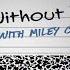 The Kid LAROI Miley Cyrus WITHOUT YOU With Miley Cyrus Official Lyric Video