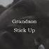 Grandson Stick Up Lyrics