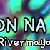 Rivermaya Panahon Na Naman