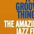 The Best Acid Jazz Funk Jazz Funk Afro Sound It S A Groovy Thing Vol 5