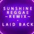 Sunshine Reggae Remix Laid Back