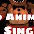 All FNAF Withered Animatronics Sing Fnaf Song