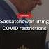 Saskatchewan Is Lifting All Its COVID 19 Restrictions Shorts