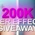 200K GIVEAWAY AFTER EFFECTS TIKTOK EDITS PRESETS