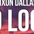 Dixon Dallas Good Lookin Lyrics