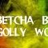 Betcha By Golly Cover By Chocolate Factory Band With Lyrics