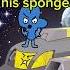 SPONGY Edit I M To Fast Bfbi BFDI Bfb