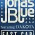 Jonas Blue Ft Dakota Fast Car Extended Version