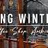 Cozy Winter Coffee Shop Ambience Smooth Jazz Music For Studying Relaxing Jazz Instrumental Music