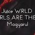 Juice WRLD All Girls Are The Same Magyarul Magyar Felirat