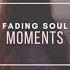 Fading Soul Moments Original Mix