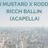 DJ Mustard X Roddy Ricch Ballin Acapella