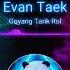 Evan Taek Goyang Tarik Rol