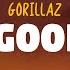 Gorillaz Feel Good Inc Lyrics