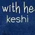 Vietsub Lyrics War With Heaven Keshi