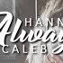 Hanna Caleb Always 8