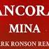 Mina Ancora Ancora Ancora Lyric Video Testo Mark Ronson Remix