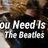 All You Need Is Love Letra Video The Beatles