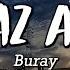 Buray Alaz Alaz Şarkı Sözü Lyrics