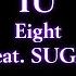 IU 아이유 Eight 에잇 Prod Feat SUGA Of BTS Inst