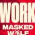 Masked Wolf Work Official Audio