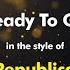 Republica Ready To Go Karaoke Version From Zoom Karaoke