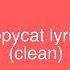 Copycat Lyrics Melanie Martinez Clean