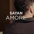 SAYAN Amore Mood Video