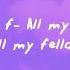 All My Fellas Lyrics