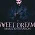 Marilyn Manson Sweet Dreams Very Slowed