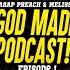 God Made Podcast Episode 1 W ASAP Preach X Melissa B