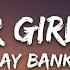 Lay Bankz Tell Ur Girlfriend Lyrics