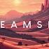 Dreamside Beautiful Chill Music Mix