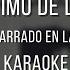 Como Un Burro Amarrado En La Puerta Del Baile El Último De La Fila Karaoke Con Letra