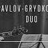 Pavlov Grydkovets Duo Miletones