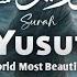 BEST SURAH YUSUF سورة يوسف CALM QURAN RECITATION FOR SLEEP SOFT VOICE Lullaby Alquran