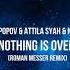 Alexander Popov Attila Syah Feat Natalie Gioia Nothing Is Over Roman Messer Remix Interplay