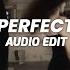 Perfect Ed Sheeran Edit Audio