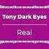 Tony Dark Eyes Real