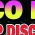 DISCO HITS OF 2000 S NONSTOP DISCO PARTY REMIX DJ JOHNREY TEKNO REMIX