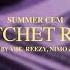 SUMMER CEM Feat PROD BY VIBE REEZY NIMO DARDAN RATCHET CLUB REMIX