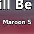 Maroon 5 She Will Be Loved Lyrics