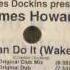 Charles Dockins Presents James Howard We Can Do It Wake Up Original Club Mix