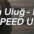 Derya Uluğ Nefes Speed Up